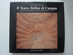 Il Teatro Bellini di Catania. I progetti e la fabbrica dall'archivio dei disegni di Carlo Sada ar...