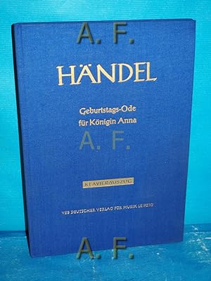 Seller image for Ode fr den Geburtstag der Knigin Anna (Friedensode) : Hallische Hndel-Ausgabe. Serie III: Kleinere Gesangswerke. Klavierauszug. for sale by Antiquarische Fundgrube e.U.