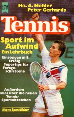 Tennis. Sport im Aufwind. Ein Lehrbuch. ( Heyne Sportbücher).