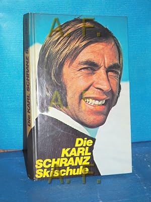 Seller image for Die Karl-Schranz-Skischule. Red.: Michael Kuhn. [An diesem Buch arbeiteten mit: Franz Fahrner u. a. Ill. von Brigitte Schwaiger] for sale by Antiquarische Fundgrube e.U.