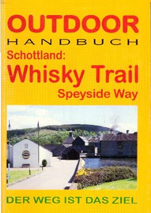 Bild des Verkufers fr Schottland: Whisky Trail - Speyside Way. Der Weg ist das Ziel zum Verkauf von AMAHOFF- Bookstores