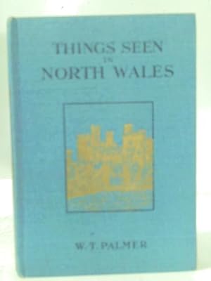 Imagen del vendedor de Things Seen In North Wales a la venta por World of Rare Books