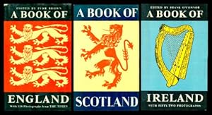 Seller image for A BOOK OF ENGLAND - with - A BOOK OF SCOTLAND - with - A BOOK OF IRELAND for sale by W. Fraser Sandercombe