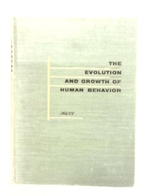 Seller image for Evolution and Growth of Human Behaviour for sale by World of Rare Books