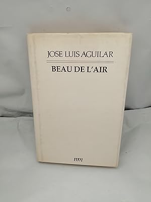 Imagen del vendedor de Beau de L'air (Dedicatoria y firma autgrafa de autor) PRIMERA EDICIN a la venta por Libros Angulo