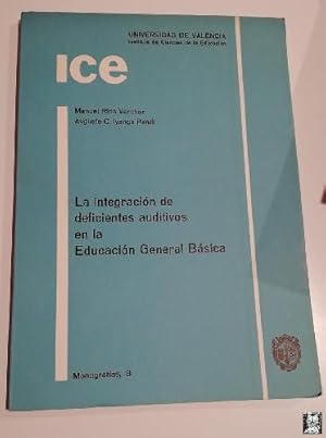 Imagen del vendedor de LA INTEGRACIN DE DEFICIENTES AUDITIVOS EN LA EDUCACIN GENERAL BSICA a la venta por Librera Maestro Gozalbo