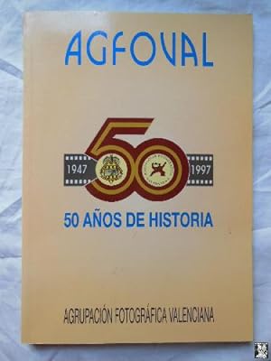 AGFOVAL 50 AÑOS DE HISTORIA 1947- 1997