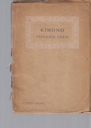 Kimono. Japanese Dress. Tourist Library; 2.