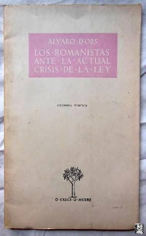 LOS ROMANISTAS ANTE LA ACTUAL CRISIS DE LA LEY