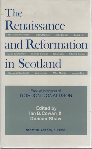 Bild des Verkufers fr Renaissance and Reformation in Scotland: Essays in Honour of Gordon Donaldson. zum Verkauf von Fundus-Online GbR Borkert Schwarz Zerfa