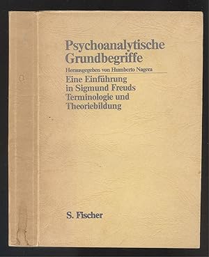Seller image for Psychoanalytische Grundbegriffe. Eine Einfhrung in Sigmund Freuds Terminologie und Theoriebildung. Unter Mitarbeit von S. Baker, A. Colonna, E. Dansky, R. Edgcumbe, E. First, A. Gavshon, A. Holder, G. Jones, M. Kawenoka, L. Kearney, E. Koch, M. Laufer, C. Legg, D. Meers, H. Nagera (Hrsg.), L. Neurath, P. Radford und K. Rees. for sale by Versandantiquariat Markus Schlereth