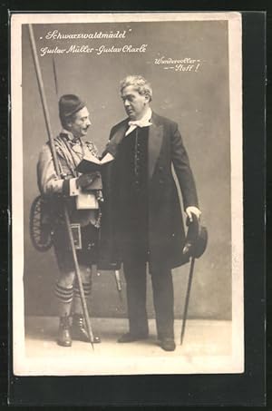 Ansichtskarte Operette Schwarzwaldmädel, Gustav Müller, Gustav Charlé in Pose