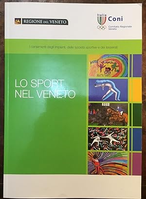 Lo sport nel Veneto. I censimenti degli impianti (2003), delle società sportive e dei tesserati (...