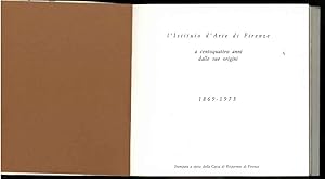 L'Istituto d'Arte di Firenze. A centoquattro anni dalle sue origini. 1869-1973.