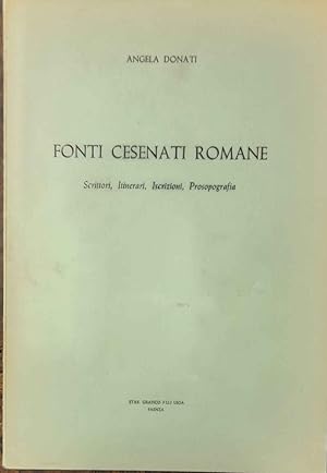 Fonti cesenati romane. Scrittori, Itinerari, Iscrizioni, Prosopografia