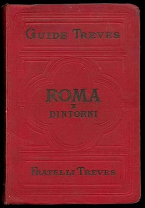 Roma e dintorni. Con le piante di Roma e dei dintorni e 32 incisioni.