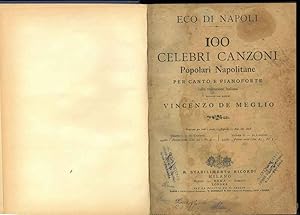 Eco di Napoli. 100 celebri canzoni popolari napolitane per canto e pianoforte colla traduzione it...