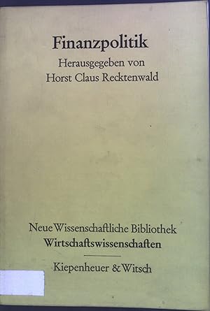 Bild des Verkufers fr Finanzpolitik Neue Wissenschaftliche Bibliothek. Band 36. Wirtschaftswissenschaften. zum Verkauf von books4less (Versandantiquariat Petra Gros GmbH & Co. KG)