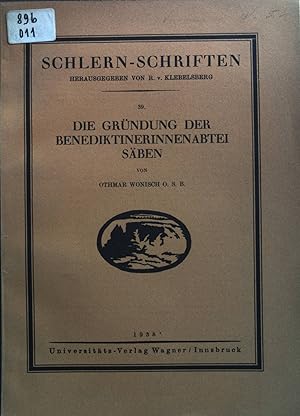 Seller image for Die Grndung der Benediktinerinnenabtei Sben. Schlern Schriften, 39 for sale by books4less (Versandantiquariat Petra Gros GmbH & Co. KG)