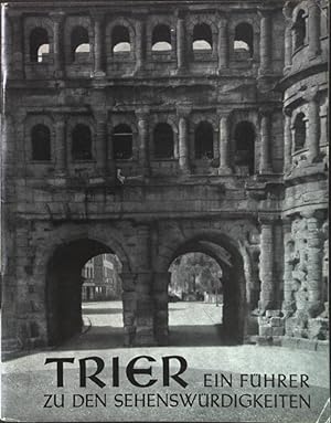 Trier. Ein Führer zu den Sehenswürdigkeiten. Mit 30 Bildern.