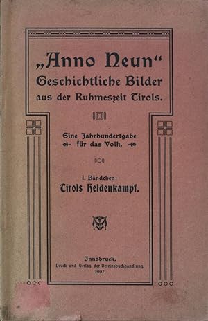 Bild des Verkufers fr Anno Neun" I. Bndchen: Tirols Heldenkampf. zum Verkauf von books4less (Versandantiquariat Petra Gros GmbH & Co. KG)