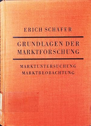 Seller image for Grundlagen der Marktforschung. Marktuntersuchung und Marktbeobachtung. for sale by Antiquariat Bookfarm