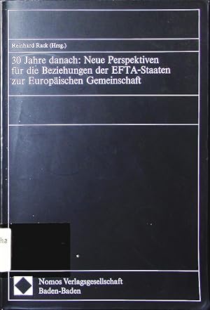 Bild des Verkufers fr 30 Jahre danach. neue Perspektiven fr die Beziehungen der EFTA-Staaten zur Europischen Gemeinschaft. zum Verkauf von Antiquariat Bookfarm