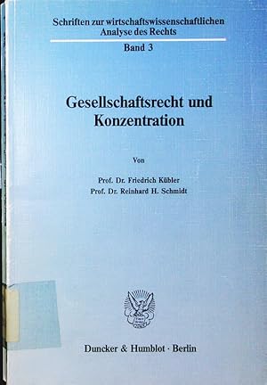 Bild des Verkufers fr Gesellschaftsrecht und Konzentration. Schriften zur wirtschaftswissenschaftlichen Analyse des Rechts, Band 3. zum Verkauf von Antiquariat Bookfarm