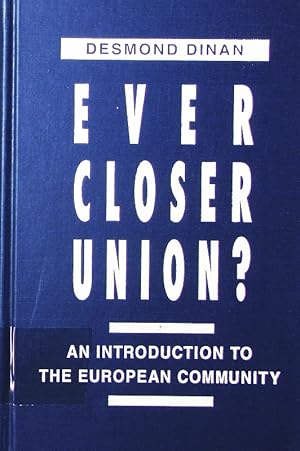 Imagen del vendedor de Ever closer union? An introduction to the European community. a la venta por Antiquariat Bookfarm