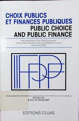 Bild des Verkufers fr Choix publics et finances publiques. proceedings . of the congress of the IIPF, Hamburg, 1978. zum Verkauf von Antiquariat Bookfarm