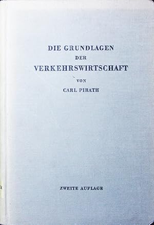 Bild des Verkufers fr Die Grundlagen der Verkehrswirtschaft. zum Verkauf von Antiquariat Bookfarm