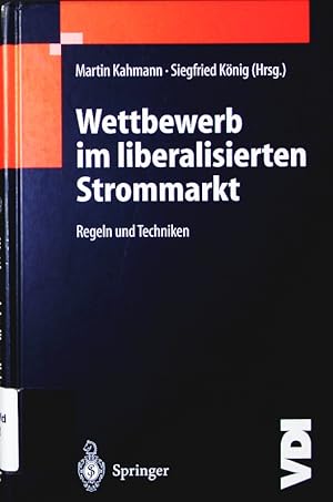 Seller image for Wettbewerb im liberalisierten Strommarkt. Regeln und Techniken. for sale by Antiquariat Bookfarm