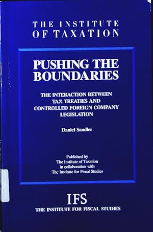 Bild des Verkufers fr Pushing the boundaries. the interaction between tax treaties and controlled foreign company legislation. zum Verkauf von Antiquariat Bookfarm