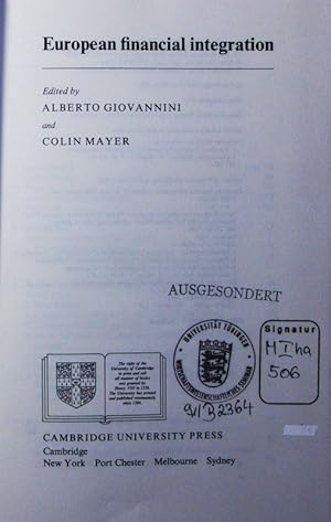 Bild des Verkufers fr European financial integration. [proceedings of a conference sponsored by the Centre for Economic Policy Research and the Istituto Mobiliare Italiano, and held in Rome, Jan. 22-23, 1990]. zum Verkauf von Antiquariat Bookfarm