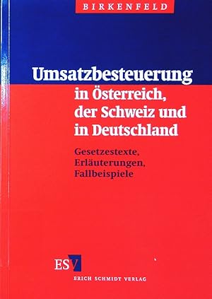 Seller image for Umsatzbesteuerung in sterreich, der Schweiz und in Deutschland. Gesetzestexte, Erluterungen und Fallbeispiele. for sale by Antiquariat Bookfarm