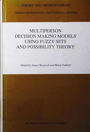 Immagine del venditore per Multiperson decision making models using fuzzy sets and possibility theory. venduto da Antiquariat Bookfarm