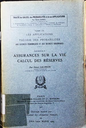 Seller image for Trait du calcul des probabilits et de ses applications. - T. 3,2. Assurances sur la vie calcul des rserves. for sale by Antiquariat Bookfarm