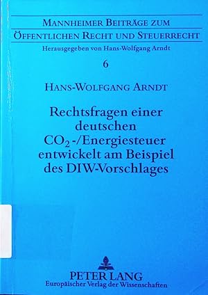 Bild des Verkufers fr Rechtsfragen einer deutschen CO2-/Energiesteuer entwickelt am Beispiel des DIW-Vorschlages. Mannheimer Beitrge zum ffentlichen Recht und Steuerrecht 6. zum Verkauf von Antiquariat Bookfarm