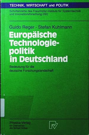 Seller image for Europische Technologiepolitik in Deutschland. Bedeutung fr die deutsche Forschungslandschaft. Schriftenreihe des Fraunhofer-Instituts fr Systemtechnik und Innovationsforschung (ISI). for sale by Antiquariat Bookfarm