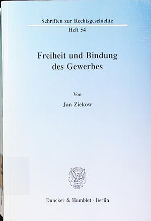 Seller image for Freiheit und Bindung des Gewerbes. for sale by Antiquariat Bookfarm