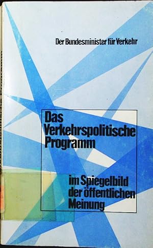 Seller image for Das verkehrspolitische Programm im Spiegelbild der ffentlichen Meinung. for sale by Antiquariat Bookfarm