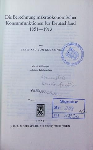 Bild des Verkufers fr Die Berechnung makrokonomischer Konsumfunktionen fr Deutschland. 1851 - 1913. zum Verkauf von Antiquariat Bookfarm