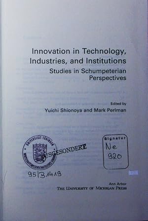 Imagen del vendedor de Innovation in technology, industries, and institutions. studies in Schumpeterian perspectives. a la venta por Antiquariat Bookfarm