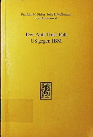 Seller image for Der Anti-Trust-Fall US gegen IBM. for sale by Antiquariat Bookfarm