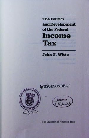 Bild des Verkufers fr The politics and development of the federal income tax. zum Verkauf von Antiquariat Bookfarm