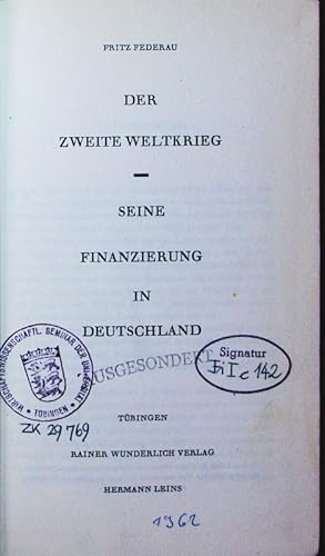 Bild des Verkufers fr Der zweite Weltkrieg. seine Finanzierung in Deutschland. zum Verkauf von Antiquariat Bookfarm