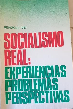 SOCIALISMO REAL: EXPERIENCIAS PROBLEMAS PERSPECTIVAS.