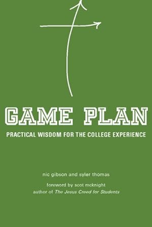 Image du vendeur pour Game Plan : Practical Wisdom for the College Experience mis en vente par GreatBookPrices