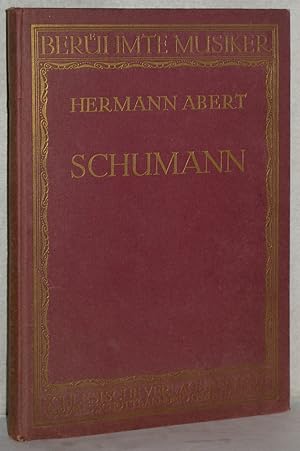 Robert Schumann. 3., neubearb. u. verm. Aufl. M. Abb. u. Faksimiles.