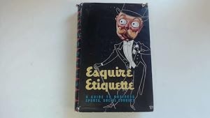 Image du vendeur pour ESQUIRE ETIQUETTE mis en vente par Goldstone Rare Books